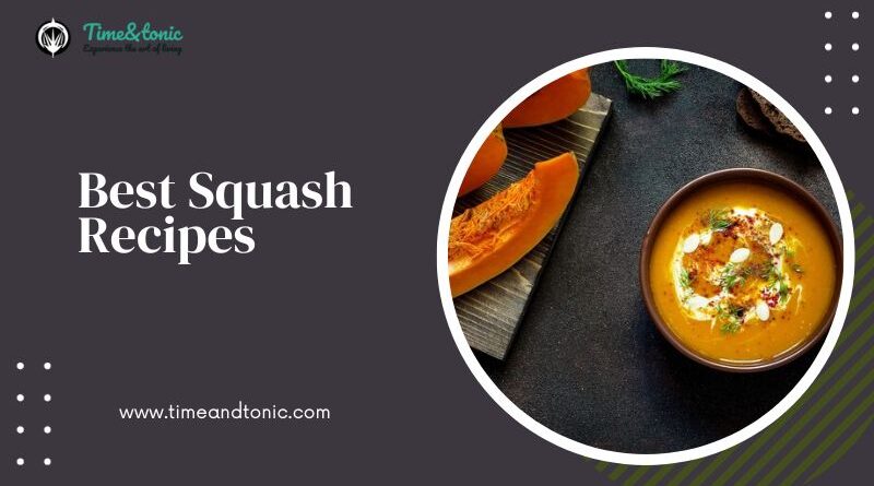 Best Squash Recipes: