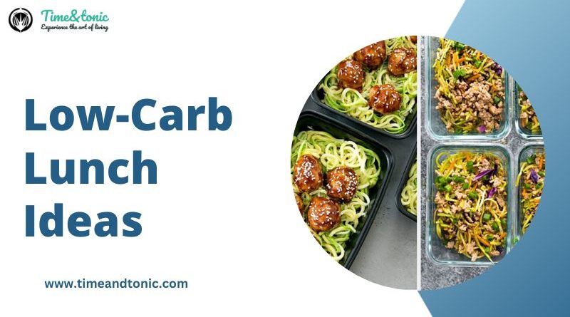 Healthy Low-Carb Lunch Ideas